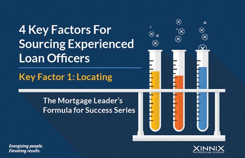 4 Key Factors for Sourcing Experienced Loan Officers